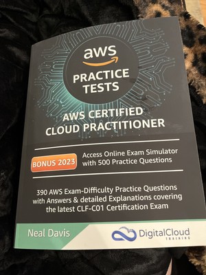 AWS Certified Cloud Practitioner Practice Tests by Neal Davis. 0424