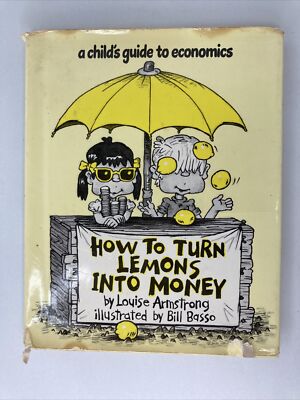 Louise Armstrong / How to Turn Lemons into Money Signed 1st Edition 1976