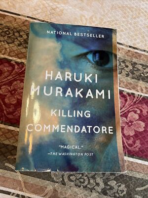 Killing Commendatore: A novel PB By Murakami, Haruki First Vintage Intn l Ed