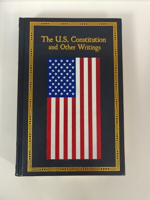 Leather-Bound Classics Ser.: The U. S. Constitution and Other Writings by...