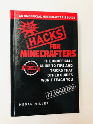 HACKS FOR MINECRAFTERS by Megan Miller 2014 (Hardcover Book) LIKE NEW
