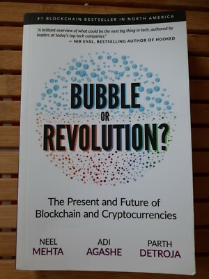 Bubble Or Revolution? The Present And Future Of Blockchain And Cryptocurrencies
