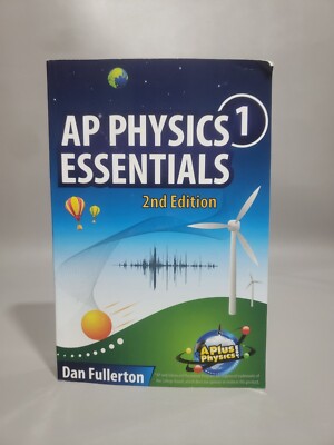AP Physics 1 Essentials: An APlusPhysics Guide by Fullerton, Dan , paperback