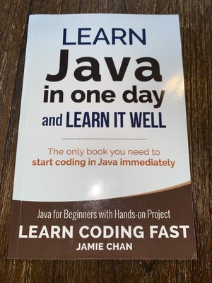 Learn Java in One Day and Learn It Well [Learn Coding Fast]  Chan, Jamie  Accept
