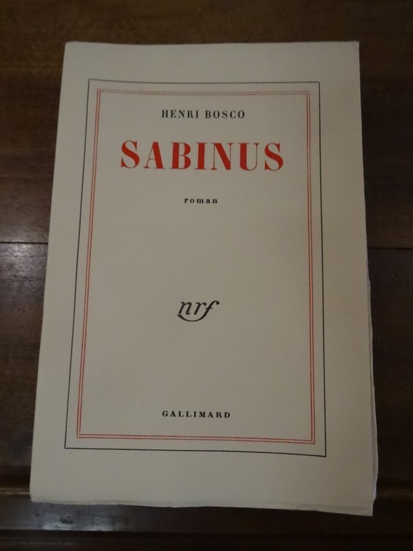 Sabinus Henri Bosco Gallimard 1957 Edition Originale Envoi Tirage De TÃªTe