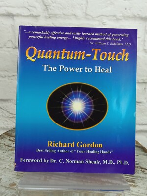Quantum Touch The Power to Heal by Richard Gordon (1999, Trade Paperback)