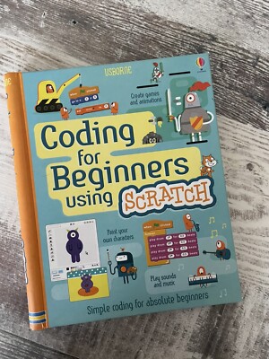 Coding for Beginners Using Scratch by Louie Stowell Usborne Books
