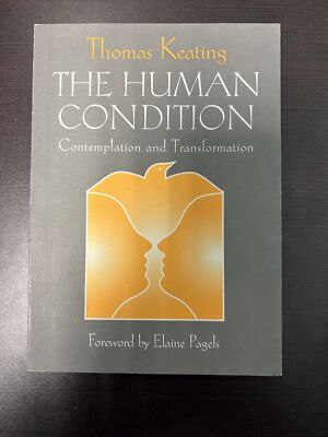 The Human Condition: Contemplation and Transformation by Keating: Used