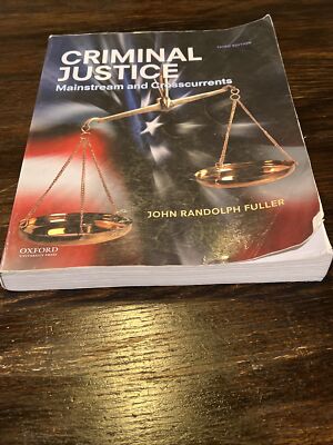 Criminal Justice: Mainstream and Crosscurrents
