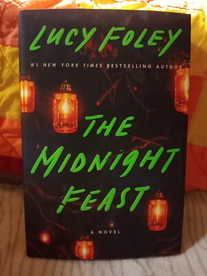 The Midnight Feast: A Novel - Hardcover, by Foley Lucy - Like NEW 1st EDITION 