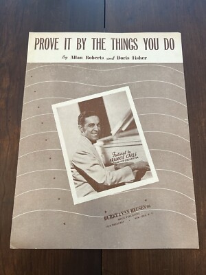 Vtg Sheet Music Prove It By The Things You Do - Allan Roberts 1945-Frankie Carle