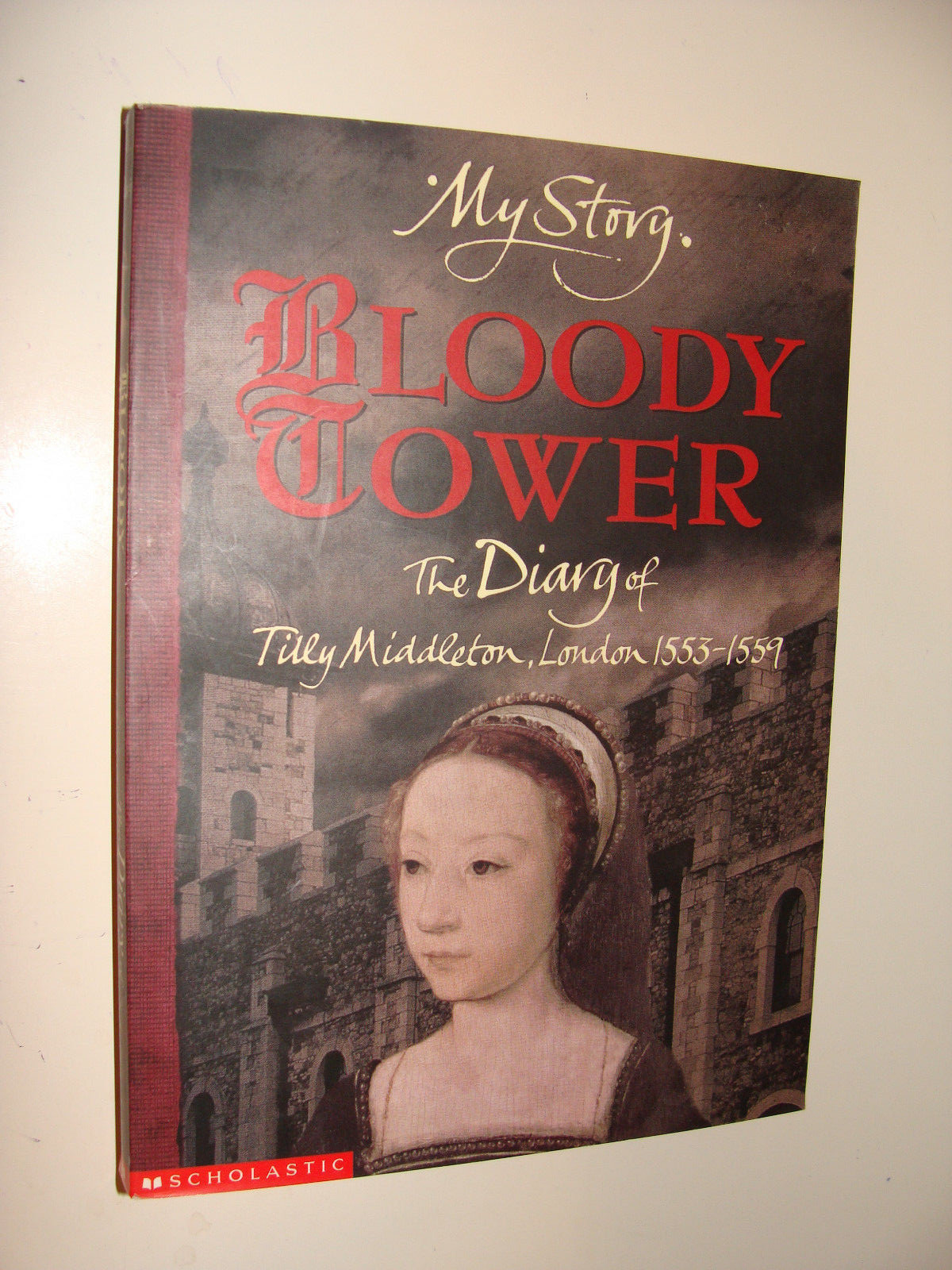 Bloody Tower Diary of Tilly Middleton by Wilding Jane Grey Mary I