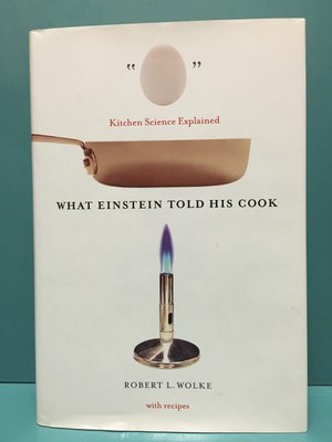 ''What Einstein Told His Cook: Kitchen Science Explained'' 1st/5th HC/DJ 2002