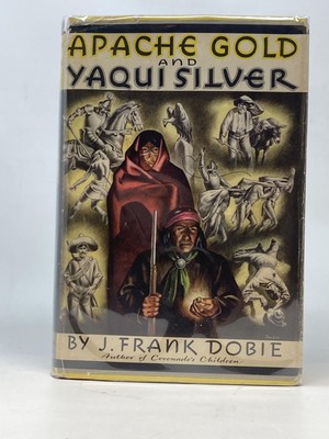 J Frank Dobie, Tom Lea / APACHE GOLD AND YAQUI SILVER 1939