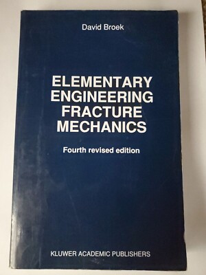 Elementary Engineering Fracture Mechanics by David Broek (1982, Trade Paperback,