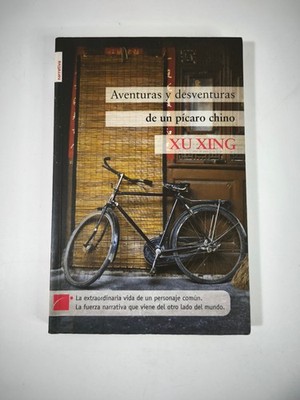 adventuras y desventuras de un picaro chino xu xing roca editorial