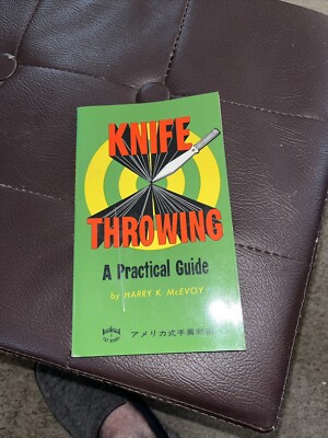 Knife Throwing A Practical Guide by Harry K. McEvoy 1985 Paperback 