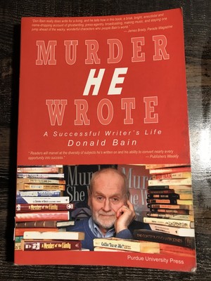 Murder, He Wrote : A Successful Writer's Life by Donald Bain (2006)