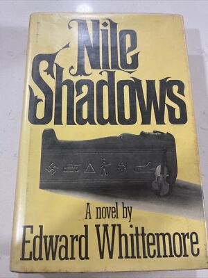 NILE SHADOWS Edward Whittemore JERUSALEM QUARTET 1st Edition 1983
