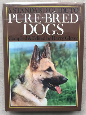 A Standard Guide to Pure Bred Dogs by Harry Glover (Hardcover, New)