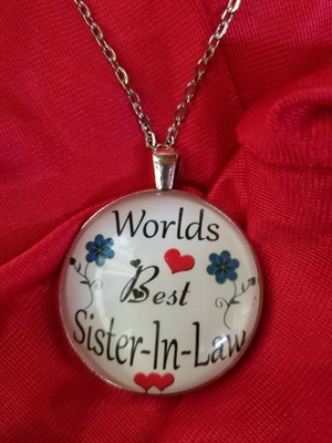 WORLD'S BEST SISTER-IN-LAW - 1.5'' ROUND  NEC KLACE  - MY DESIGN - NEW
