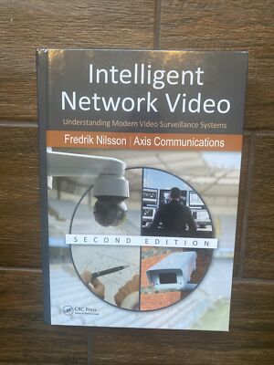 Intelligent Network Video 2nd Edition Fredrick Nilsson Axis Communications