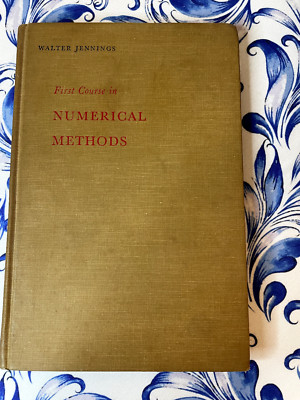 First Course In Numerical Methods, Walter Jennings, Hardback, 1969, 6th Printing