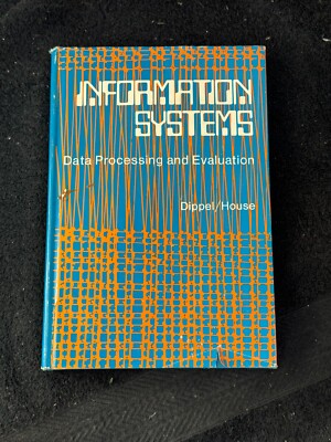Information Systems Data Processing and Evaluation Dippel/House