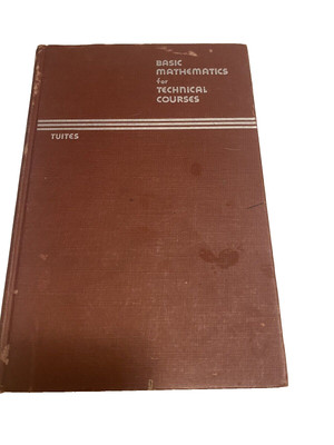 Vintage Book- Basic Mathematics for Technical Courses- Tuites-1949