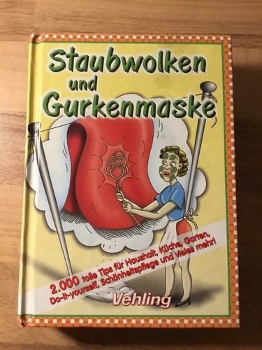Staubwolken Und Gurkenmaske - 2000 Haushaltstipps