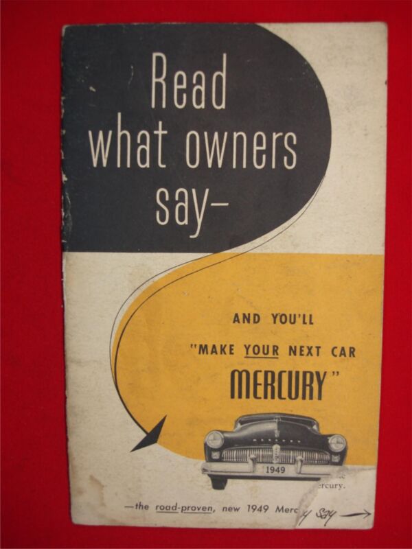 1949 MERCURY SALES BOOKLET - READ WHAT OWNERS SAY - 16 PGS.