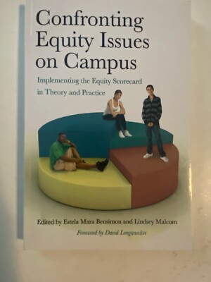 Confronting Equity Issues on Campus : Implementing the Equity Scorecard in...