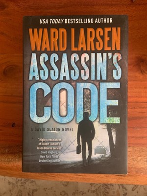 ASSASSIN S CODE BY WARD LARSEN A DAVID SLATON NOVEL 