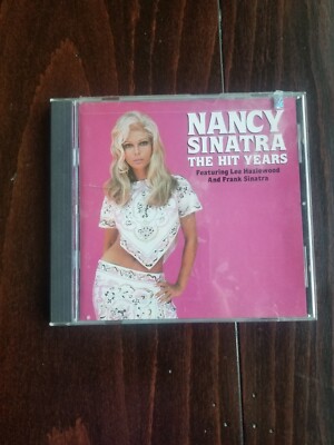 The Hit Years by Nancy Sinatra (CD, Oct-1990, Rhino (Label))