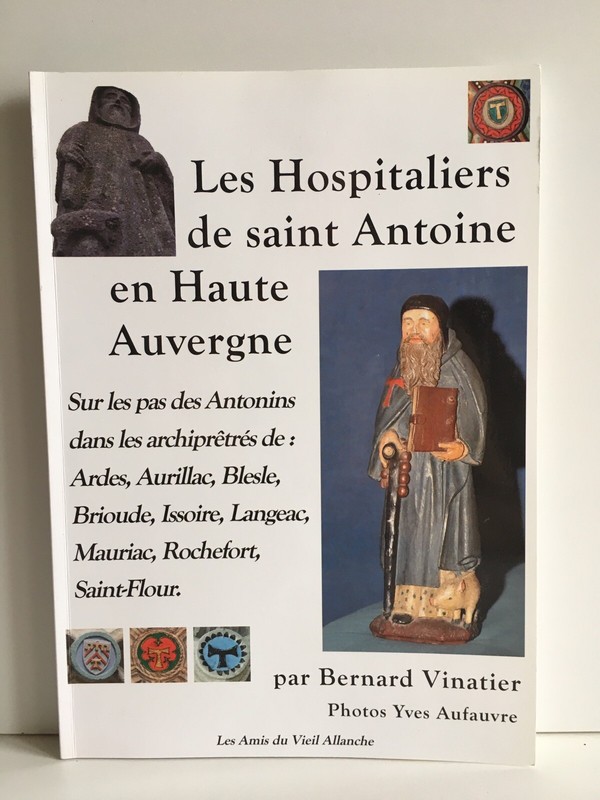 Les Hospitaliers De Saint Antoine En Haute Auvergne Vinatier Amis Vieil Allanche