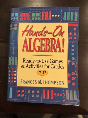 J-B Ed: Hands On Ser.: Hands-On Algebra! : Ready-To-Use Games and Activities for