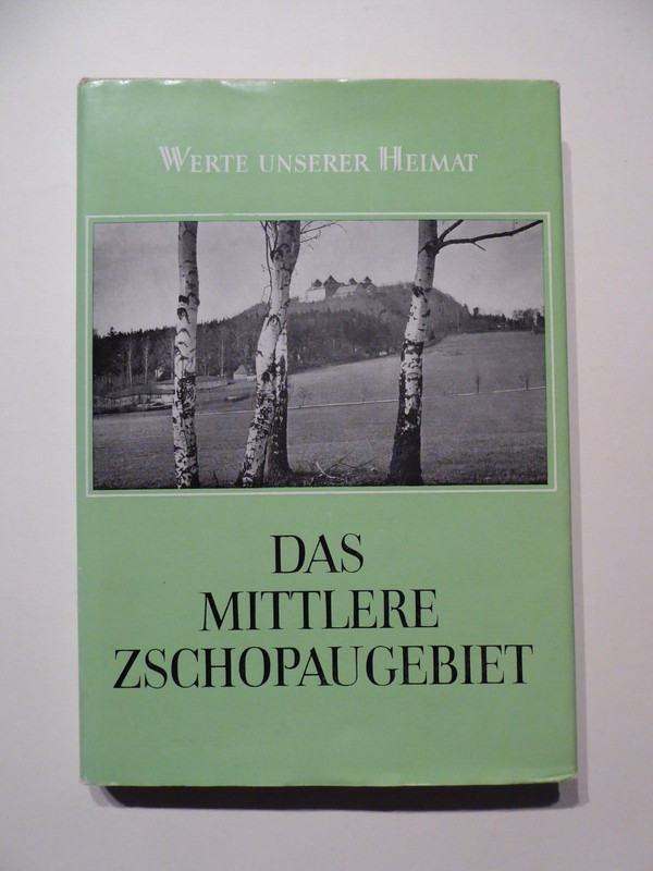 Werte Unserer Heimat, Bd. 28, Das Mittlere Zschopaugebiet, 1977, FlÃ¶Ha
