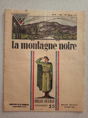 LA MONTAGNE NOIRE n°31 10/1942 Chantiers Jeunesse Droit Devant Groupement 35 WW2