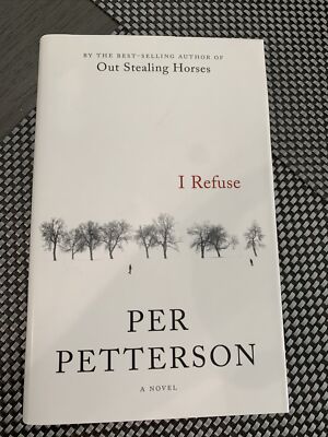 I Refuse | Per Petterson | SIGNED | 1st US Ed/1st Print | Graywolf Press | 2015
