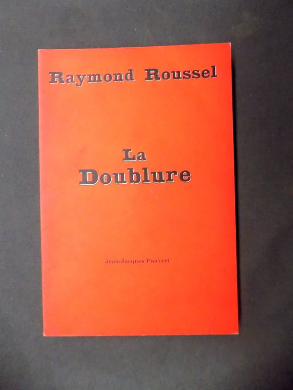 La Doublure Raymond Roussel Jean-Jacques Pauvert 1963