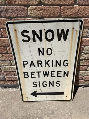 Vintage Metal Sign: SNOW No Parking Between Signs - 24 X 36 