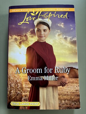 A Groom For Ruby by Emma Miller- Love Inspired Romance- Large Print