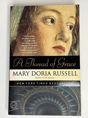 A Thread of Grace : A Novel by Mary Doria Russell (2005, Perfect) Paperback