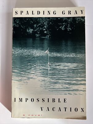 Spalding Gray Impossible Vacation Knopf Oversized Paperback  SIGNED (Inscribed)