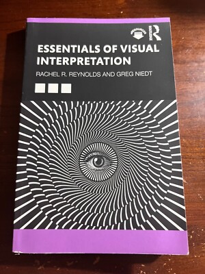 Essentials of Visual Interpretation by Greg Niedt and Rachel R. Reynolds (2021,
