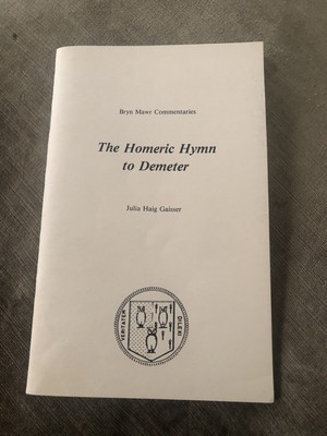 The Homeric Hymn to Demeter by Julia Haig Gaisser [Unread]
