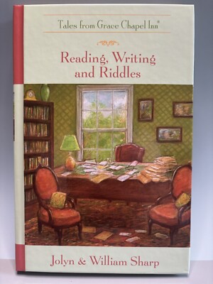 Tales From Grace Chapel Inn  Reading, Writing, & Riddles  By J. & W. Sharp