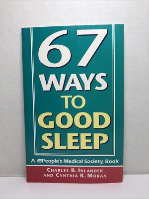 67 Good Ways to Sleep : A People's Medical Society Book by Cynthia K. Moran and