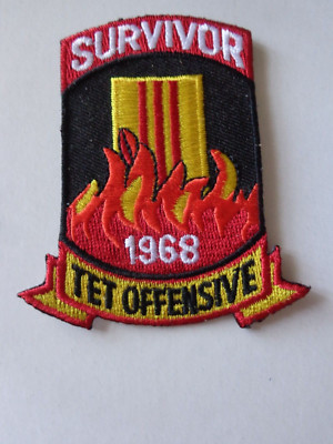 TET OFFENSIVE SURVIVOR 1968 EMBROIDERED PATCH 100% EMBROIDERY!