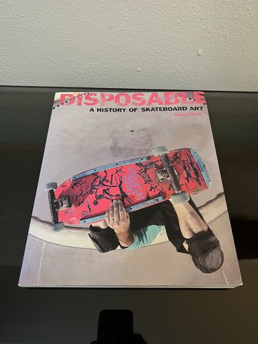 Disposable: A History of Skateboard Art: Cliver, Sean